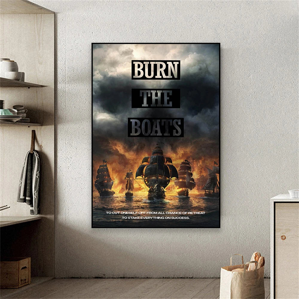 Burn The Boats Poster – Motivational Vintage Canvas Art for Living Room